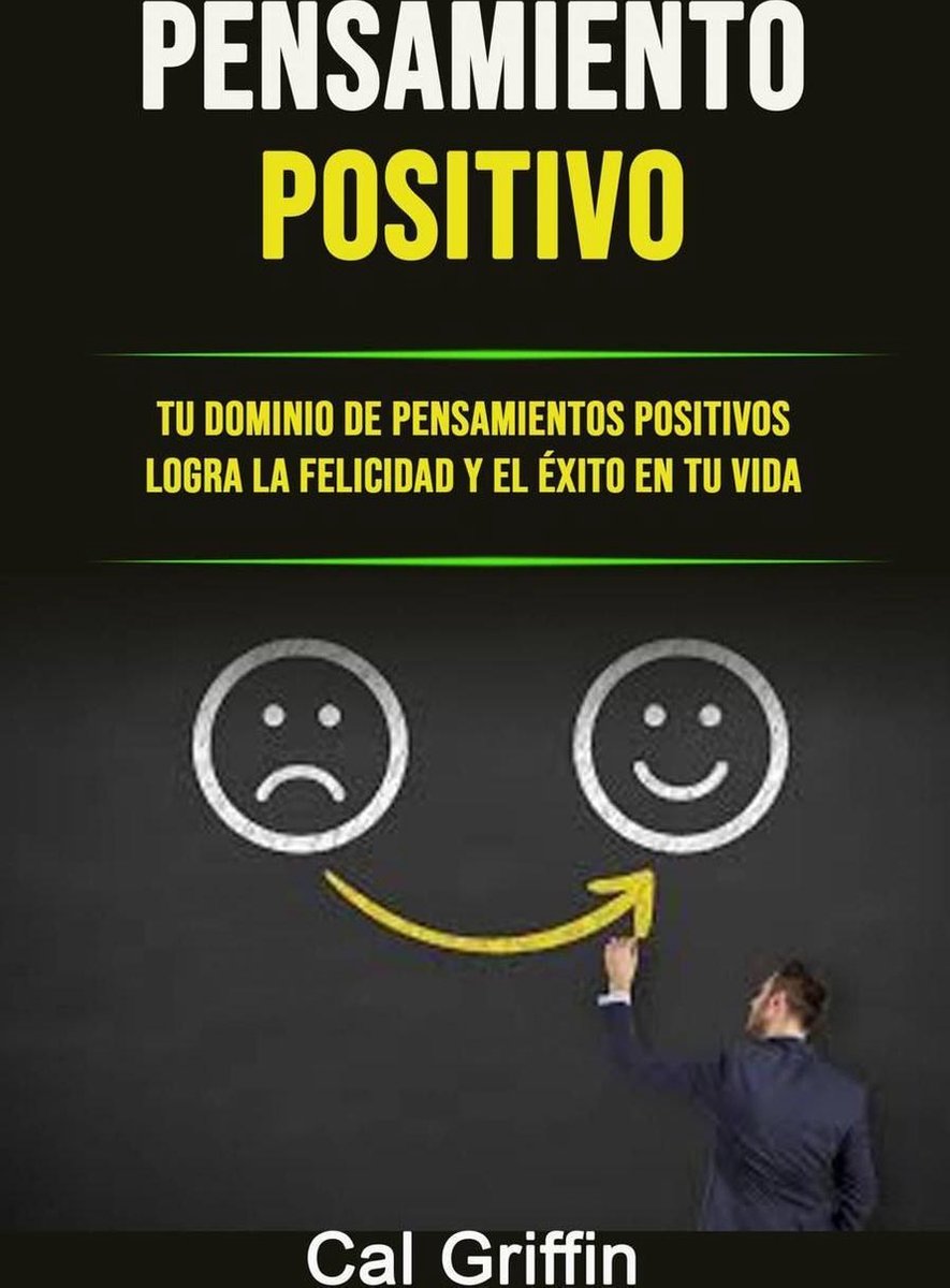 Pensamiento Positivo Tu Dominio De Pensamientos Positivos Logra La Felicidad Y El Bol Com