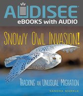 Sandra Markle's Science Discoveries - Snowy Owl Invasion!