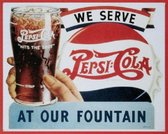 Wandbord - We Serve Pepsi Cola At Our Fountain