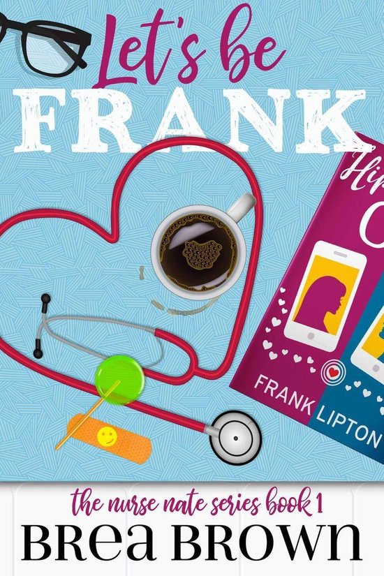 The Nurse Nate series 1 - Let's Be Frank - cover