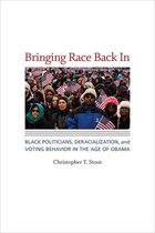 Race, Ethnicity, and Politics - Bringing Race Back In
