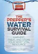 Preppers - The Prepper's Water Survival Guide
