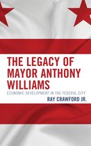 The Legacy of Mayor Anthony Williams