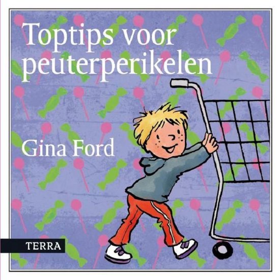 Boekomslag 'Toptips voor peuterperikelen' met een illustratie van een jongen met een winkelwagen op een achtergrond met snoepjes.