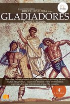 Breve Historia - Breve Historia de los Gladiadores
