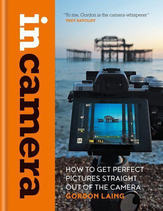 In Camera: How to Get Perfect Pictures Straight Out of the C ... - cover