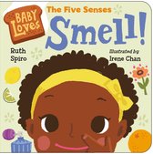 Baby Loves Science - Baby Loves the Five Senses: Smell!