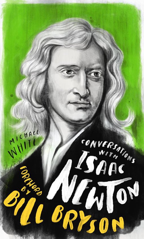 Conversations with Isaac Newton: A Fictional Dialogue Based  ... - cover