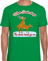 Foute t-shirt / shirt - seksende rendieren - when Santa sleeps the show must go on - groen voor heren L (52)