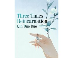 Volume 1 - Three Times Reincarnation