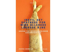 Indtil det sortnede for mine allerede lukkede øjne