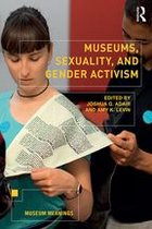 Museum Meanings - Museums, Sexuality, and Gender Activism
