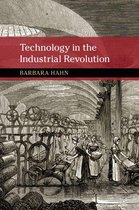 New Approaches to the History of Science and Medicine - Technology in the Industrial Revolution