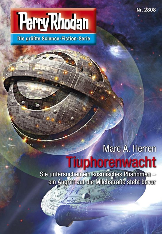 Perry Rhodan Nr. 2808 Tiuphorenwacht: Een futuristisch ruimteschip vliegt door de ruimte, met de titel 'Die größte Science-Fiction-Serie' bovenaan.
