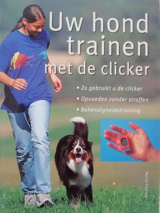 Uw hond trainen met de clicker - Martin Pietralla