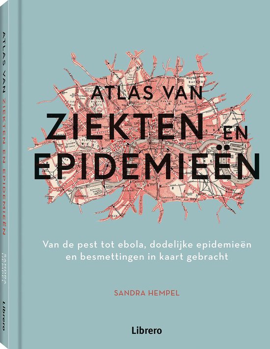 Atlas van ziekten en epidemieën - Sandra Hempel | Highergroundnb.org