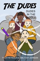 The Dudes Adventure Chronicles - Dudes in the Middle