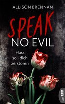 No-Evil-Romantic-Thriller-Reihe 1 - Speak No Evil - Hass soll dich zerstören