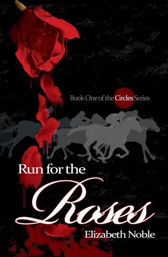 Run for the Roses (ebook), Elizabeth Noble 9781393426349 Boeken