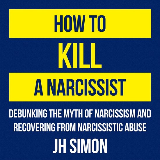 How To Kill A Narcissist - cover