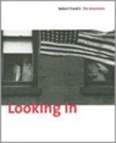 Looking In, Robert Frank's the Americans