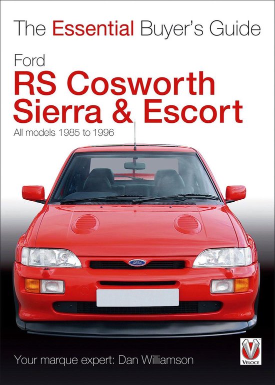 The Essential Buyer's Guide - Ford RS Cosworth Sierra & Esco ... - cover