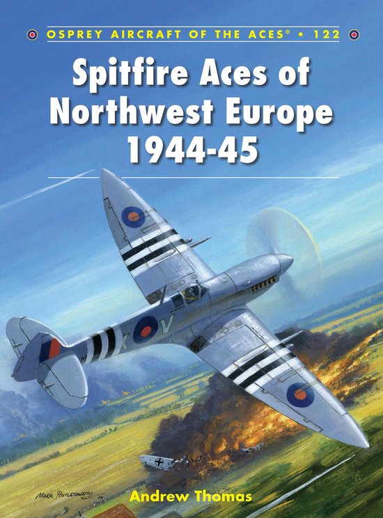 Aircraft of the Aces 122 - Spitfire Aces of Northwest Europe 1944-45