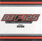 DJF 125 DJ Freundschaft (Electro Mixed By Westbam)
