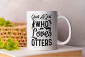 Mok Just A Girl Who Loves Otters - FamilyFirst - Gift - Cadeau - LoveMyFamily - GezinEerst - FamilieLiefde - Mom - Sister - Dad - Brother - Mama - Broer - Vader - Zus - anime - Teacher