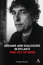 Anthem Studies in Theatre and Performance- Dreams and Dialogues in Dylan’s "Time Out of Mind"