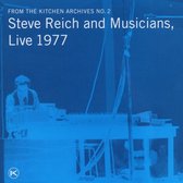Steve Reich and Musicians - From The Kitchen Archives No. 2, Live 1977 (CD)