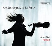 Angèle Dubeau & La Pietà - Arvo Pärt: Portrait (CD)