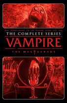 Vampire: The Masquerade - Vampire: The Masquerade - The Complete Series