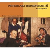 Péterlaki bandavezető - Lunka József, Fekete Antal Gyűjtéseiből 4 (CD)