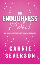 The Enoughness Method