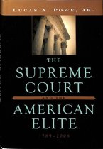 The Supreme Court And The American Elite, 1789-2008