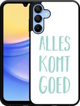 Cazy Hardcase Hoesje geschikt voor Samsung Galaxy A15 / A15 5G Alles Komt Goed