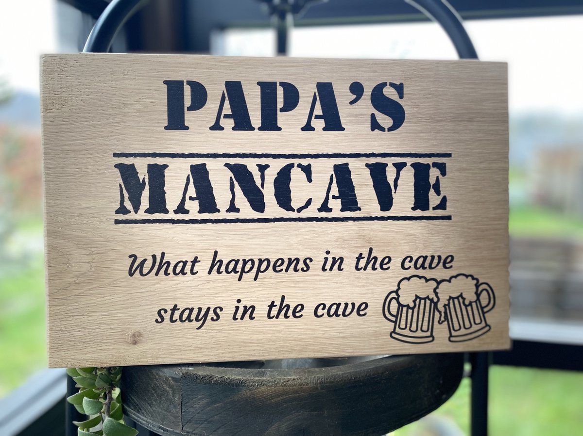 Creaties van Hier - Tekstbordje papa's mancave - What happens in the cave stays in the cave - Eikenhout - 20x30 cm