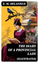 The Diary of a Provincial Lady (Illustrated)