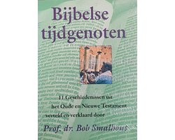 Bijbelse tijdgenoten - B. Smalhout