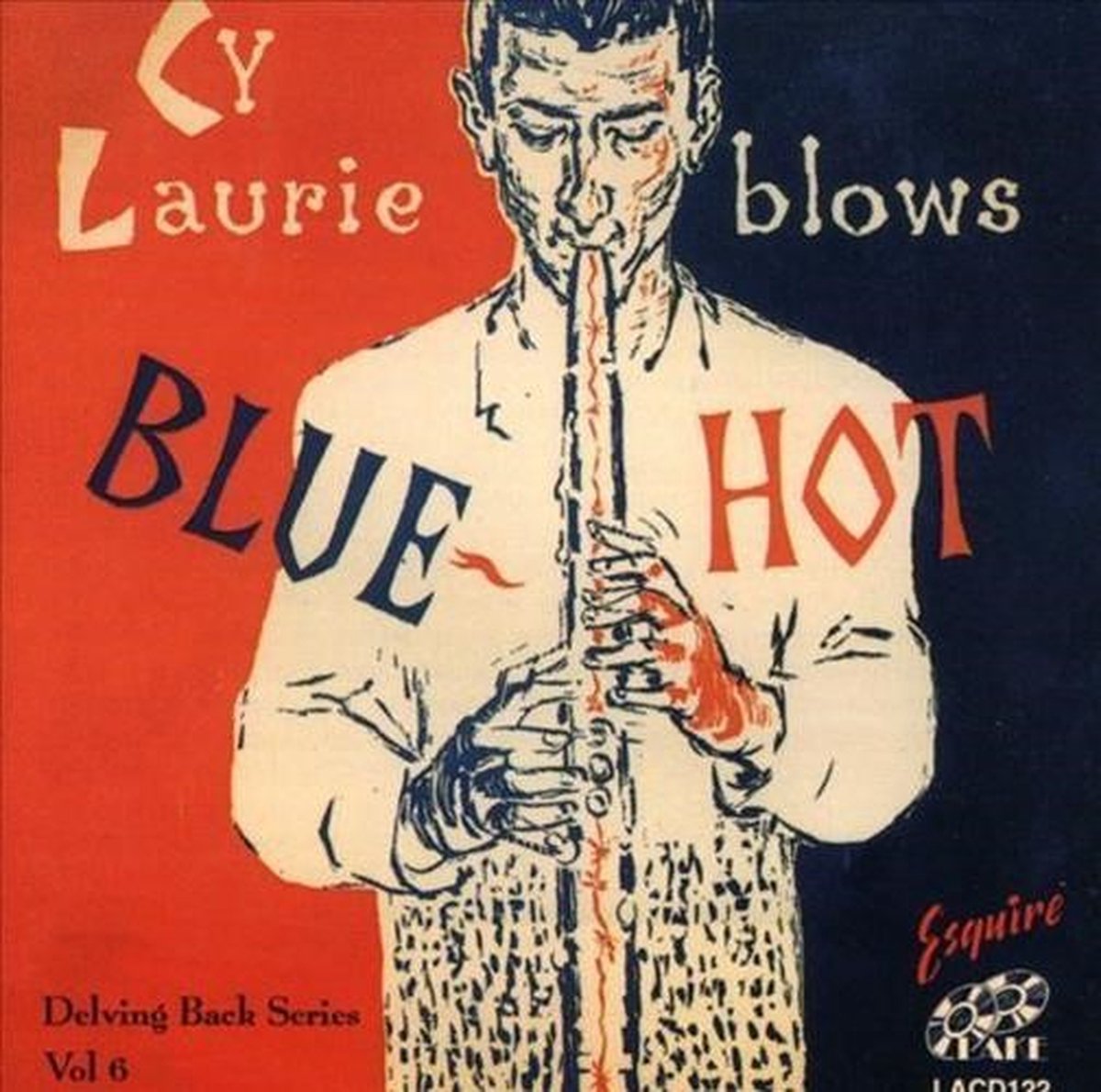 Cy Laurie - Blows Blue Hot (CD)
