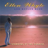 Ellen Whyte & Reflex Blue - Standing At The Sunrise (CD)