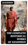 The Complete Historical Works of Xenophon