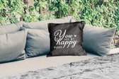 Buitenkussen - Spreuken - Quotes - You are my happy place - Liefde - 45x45 cm - Weerbestendig