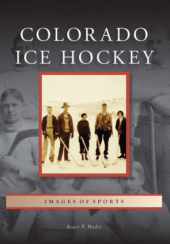 Images of Sports - Colorado Ice Hockey - cover