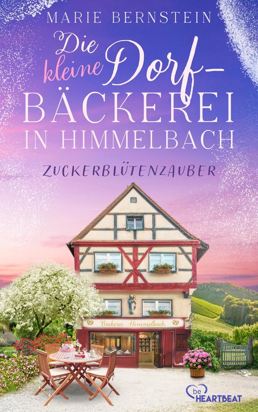 Himmelbach-Roman 2 - Die kleine Dorfbäckerei in Himmelbach  ... - cover