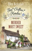 A Cosy Crime Mystery Series with Nathalie Ames 7 - Tea? Coffee? Murder! - Murder Most Sweet