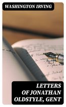 Letters of Jonathan Oldstyle, Gent