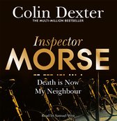 Death is Now My Neighbour Inspector Morse Mysteries