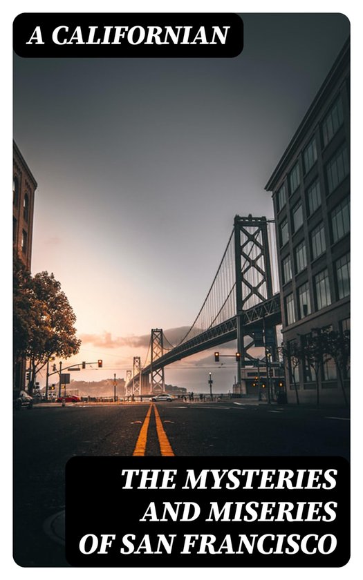 The Mysteries and Miseries of San Francisco - cover
